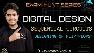 Designing of Flip Flops || Digital Design || Exam Hunt Series || By- Pratham Kocher