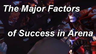 Major Factors to Success in Arena [Sativ] [Guide] [PvP]