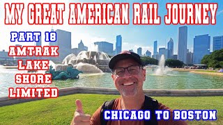 My Great American Rail Journey - Part 18 - Amtrak Lake Shore Limited Chicago to Boston