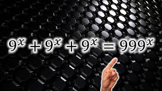 Ecuación exponencial: 9^x +9^x +9^x = 999^x | Encuentra el valor de x | Olimpiada de Matemáticas