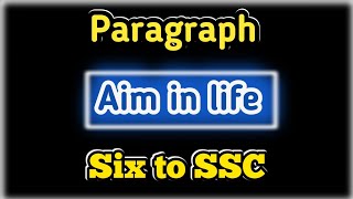 My Aim in Life Essay in English | Paragraph writing