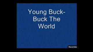 Young Buck Buck The World