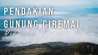 PENDAKIAN GUNUNG CIREMAI VIA APUY | #1 ( Estimasi Pendakian )