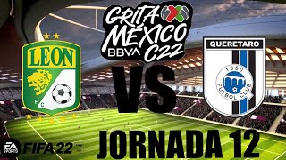 León vs Querétaro Jornada 12 Grita México Clausura 2022. (Simulación FIFA 22).