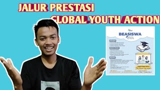 Jalur Prestasi BEASISWA GLOBAL YOUTH ACTION