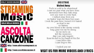 3rd Strike - Walked Away (Lyrics / Testo)