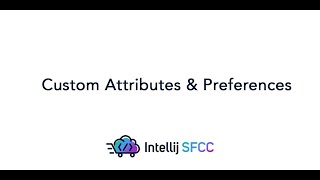 Custom Attributes and Preferences Autocompletion/Goto | Salesforce B2C Commerce | Intellij SFCC