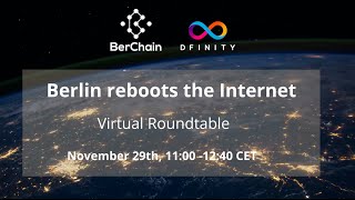 BerChain and DFINITY Foundation presents: Berlin reboots the Internet