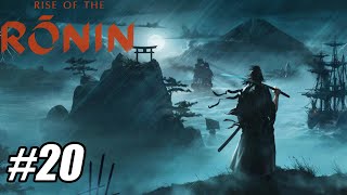 Rise of the Ronin - Part 20