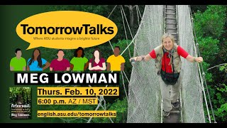 TomorrowTalks with Meg Lowman: The Arbornaut