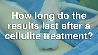 How long do the results last after a cellulite treatment? | The Body Clinic | Cellulite FAQ 🍊