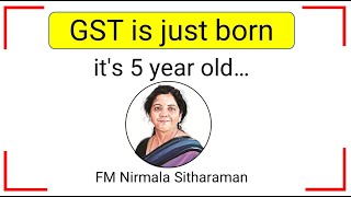 GST is just born, it's 5 year old: Says FM Nirmala Sitharaman on 13th Sep 2022 at DSE