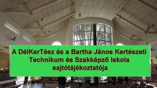 A DélKerTész és a Bartha János Kertészeti Technikum és Szakképző Iskola sajtótájékoztatója