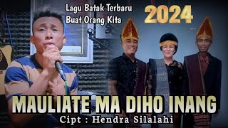 LAGU BATAK SEDIH | MAULIATE MA DIHO INANG | Hendra Silalahi