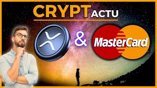 🚨CryptActu : XRP & mastercard ? +3 Crypto Gamefi Analyses Bonus