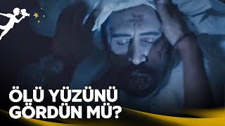 Ölü Yüzünü Gördün mü? | Sir-Ayet 2