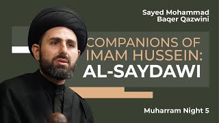 Companions of Imam Hussein: Al-Saydawi | Sayed Mohammad Baqer Qazwini