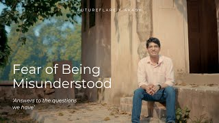 The Fear Of Being Misunderstood