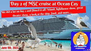 Day 2 of MSC cruise. Tour of Ocean Cay, lighthouse show, & a fantastic show on the ship, plus more!