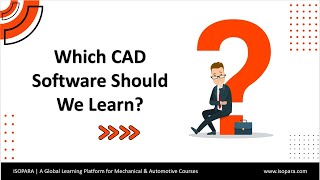 3 Steps to Choose the Right CAD Software & the Right Domain to Build a Career & Get a Dream Job.