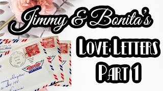 Old War Love Letters 1963 Panama (Jimmy & Bonita’s Letters) Part 1