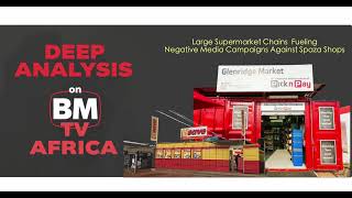 DEEP ANALYSIS | " The Truth Behind the Spaza Shop Smear Campaign in South Africa " EP 02