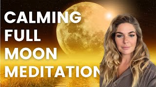 Super Calming Full Moon Guided Meditation: "Awakening Your I AM Presence"