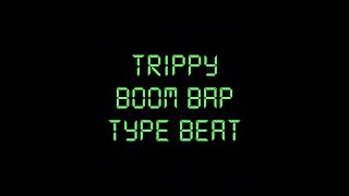 Trippy Boom Bap Type Beat