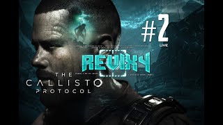 THE CALLISTO PROTOCOL™: CAMPAIGN | HORROR [🔴LIVE] "LETS FINISH THIS NIGHMARE." | #2