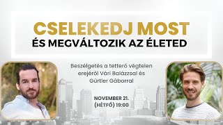 Cselekedj MOST és megváltozik az életed