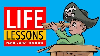 10 Life Lessons Your Parents Won't Teach You