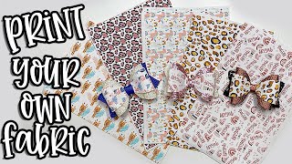 Print Your OWN Hair Bow FABRIC!