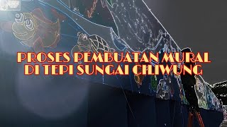 PROSES PEMBUATAN MURAL DI TEPI SUNGAI CILIWUNG