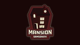 I played Mansion early and met Samson and Denis XD