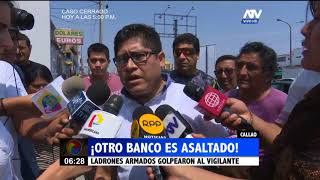 Delincuentes robaron agencia bancaria en el Callao