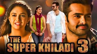 The Super Khiladi 3 Hindi Dubbed Full Movie Review and HD Facts | Ram Pothineni, Keerthy Suresh