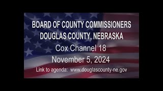 Board of County Commissioners Douglas County Nebraska meeting November 5, 2024