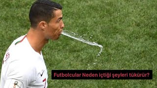 Bazı Futbolcular Neden İçtiği Şeyleri Tükürür?