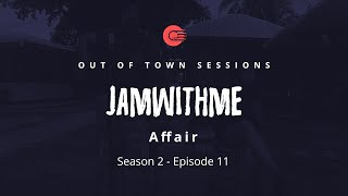 🔴 OOTSessions S2EP11: JamwithMe - Affair