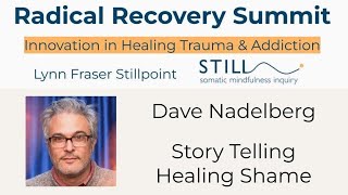 Dave Nadelberg Storytelling Healing Shame