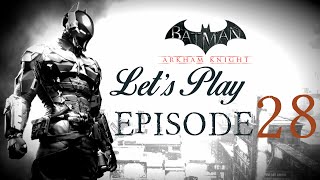 [Let's Play] Batman Arkham Knight - Episode 28 - Qui est Gordon ?