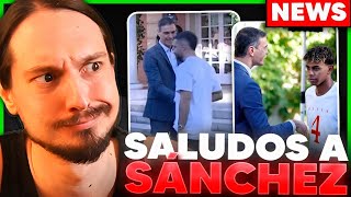 OFENSAS por el saludo de CARVAJAL a SÁNCHEZ (Pero NO por el de YAMAL)