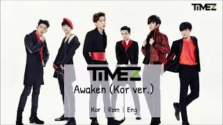 TimeZ 타임즈 - Awaken (Korean ver.) [Kor|Rom|Eng Lyrics]