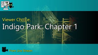 Viewer Choice - Indigo Park - Chapter 1 (Live Stream)