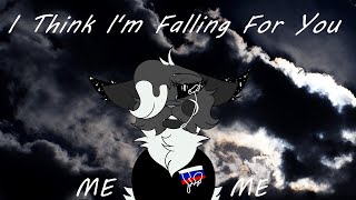 I Think I'm Falling For You || Animation meme