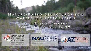 Nature-Based Structures for Watershed Restoration with Garrett Altman