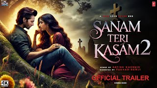 Sanam Teri Kasam 2 - Hindi Trailer | Harshvardhan Rane | Mawra Hocane, Manish Anurag, Abhimanyu 2024