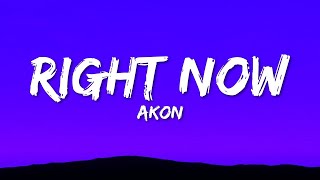 Akon - Right Now (Na Na Na) Official Lyrics Video