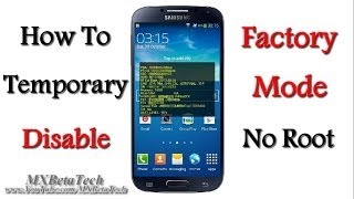 Samsung Galaxy S4 : How To Temporary Disable Factory Mode