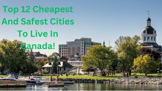 "Top 12 Most Affordable Canadian Cities to Live in 2024 - Discover Your Perfect Home!"